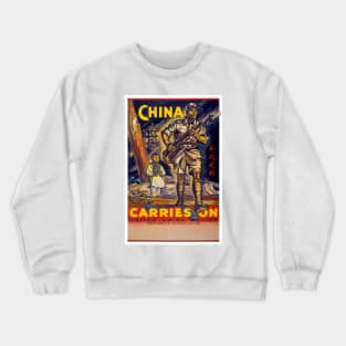 Vintage WW2 Poster China Carries On 1940s Crewneck Sweatshirt